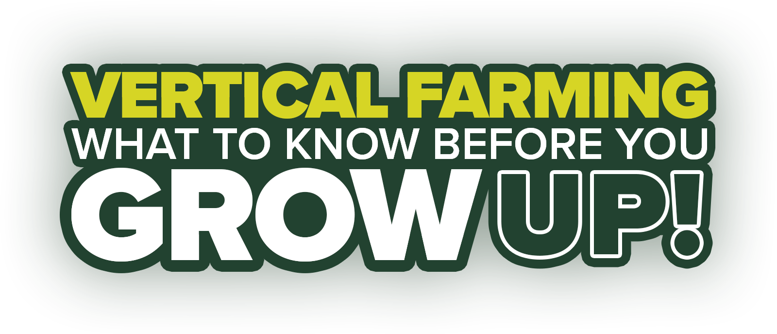 Vertical Farming: What to Know Before You Grow UP!